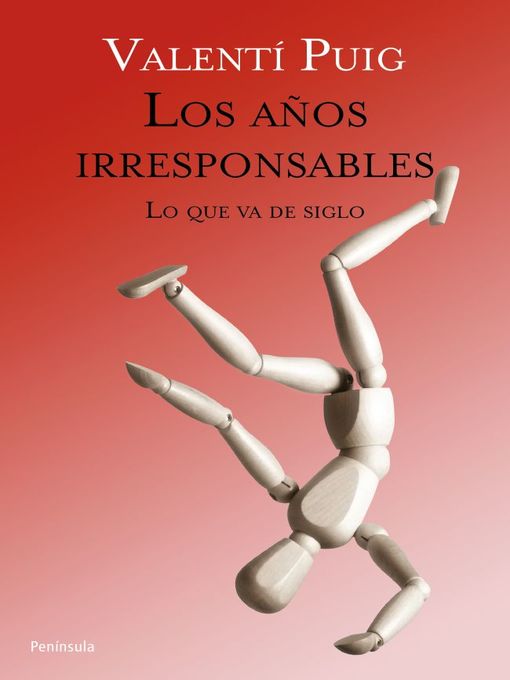 Title details for Los años irresponsables by Valentí Puig - Available